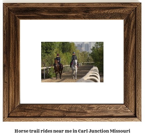 horse trail rides near me in Carl Junction, Missouri